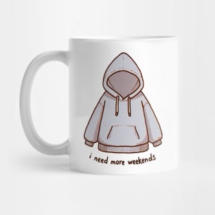 I Need More Weekends - Cozy Hoodie Design Mug